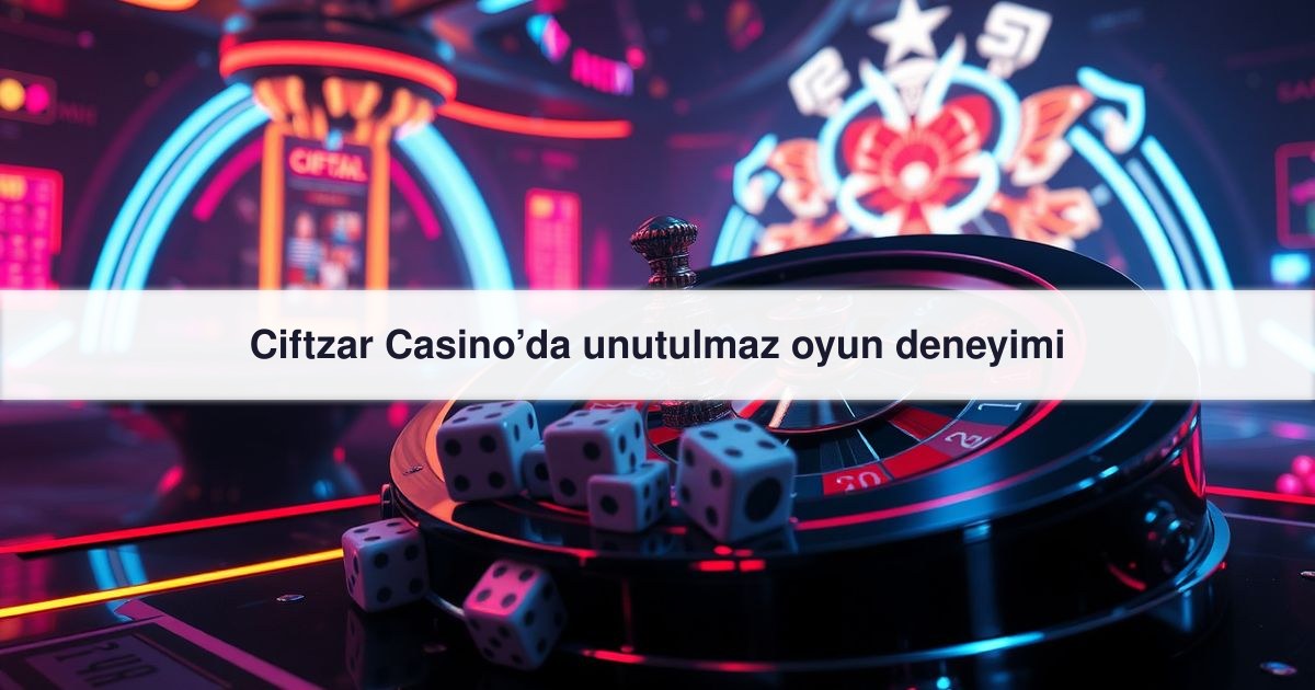 Ciftzar Casino’da